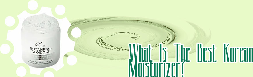 Korean gel moisturizer